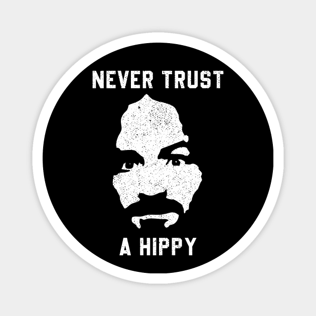 Never Trust A Hippy Magnet by Shut Down!